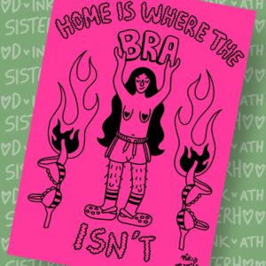 Home is where the bra isn't Poster