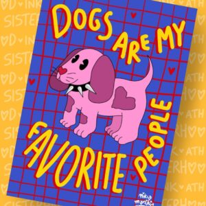 Dogs are my favorite people Poster